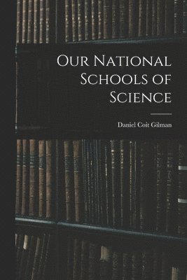 bokomslag Our National Schools of Science