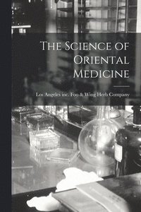 bokomslag Science of Oriental Medicine