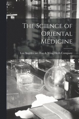 The Science of Oriental Medicine 1