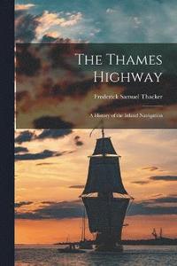 bokomslag Thames Highway; a History of the Inland Navigation
