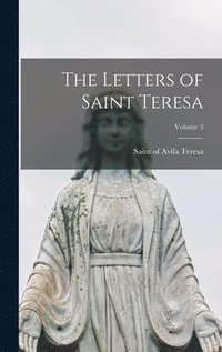 bokomslag Letters of Saint Teresa; Volume 3