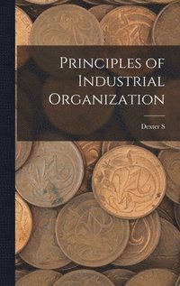 bokomslag Principles of Industrial Organization