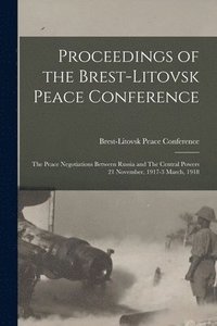 bokomslag Proceedings of the Brest-Litovsk Peace Conference