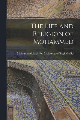 bokomslag Life and Religion of Mohammed