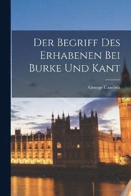 bokomslag Der Begriff des Erhabenen bei Burke und Kant