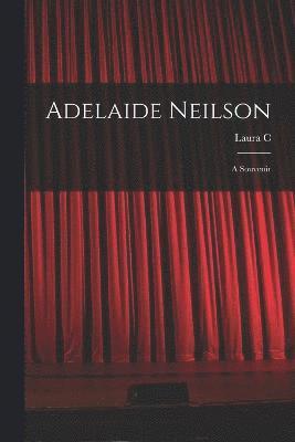 Adelaide Neilson; a Souvenir 1