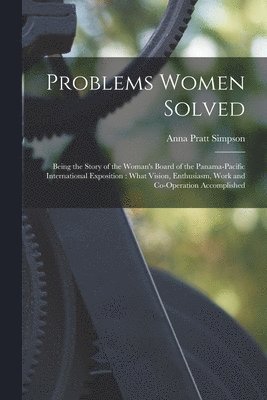 Anna Pratt Simpson - Problems Women Solved, Häftad