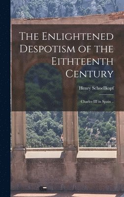 The Enlightened Despotism of the Eithteenth Century 1