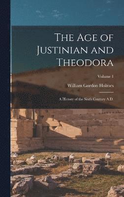 The age of Justinian and Theodora 1