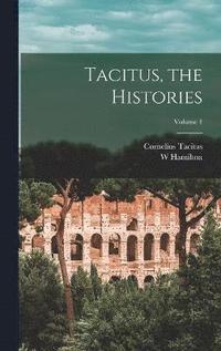 bokomslag Tacitus, the Histories; Volume 1