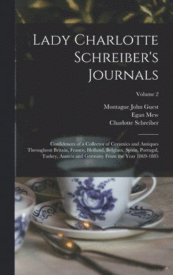 Lady Charlotte Schreiber's Journals 1