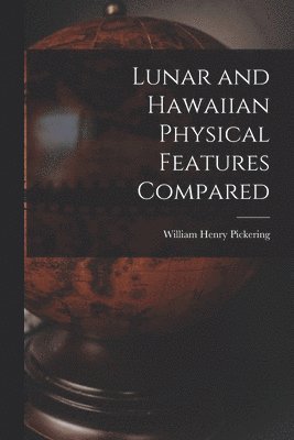 Lunar and Hawaiian Physical Features Compared