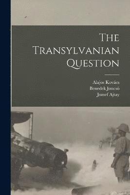 bokomslag The Transylvanian Question