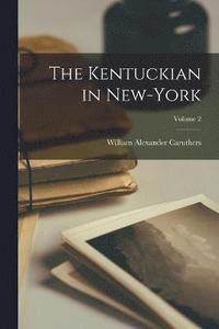 bokomslag The Kentuckian in New-York; Volume 2