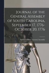 bokomslag Journal of the General Assembly of South Carolina, September 17, 1776-October 20, 1776