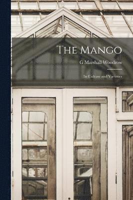Mango; its Culture and Varieties 1