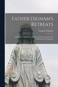 bokomslag Father Dignam's Retreats