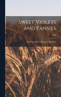 bokomslag Sweet Violets and Pansies