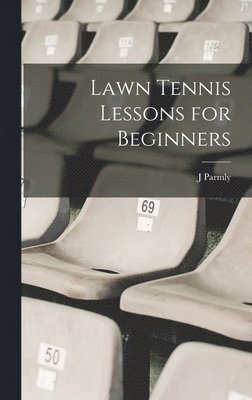 bokomslag Lawn Tennis Lessons for Beginners