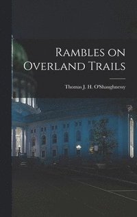 bokomslag Rambles on Overland Trails