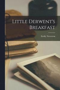 bokomslag Little Derwent's Breakfast