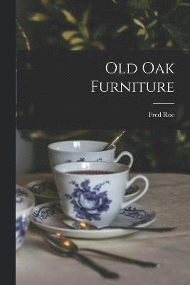 Old oak Furniture