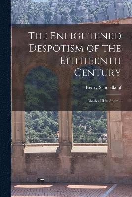 The Enlightened Despotism of the Eithteenth Century 1