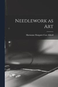 bokomslag Needlework as Art