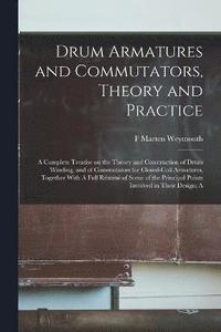 bokomslag Drum Armatures and Commutators, Theory and Practice