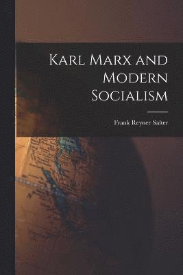 Karl Marx and Modern Socialism 1