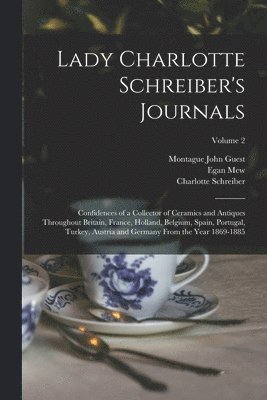 Lady Charlotte Schreiber's Journals 1