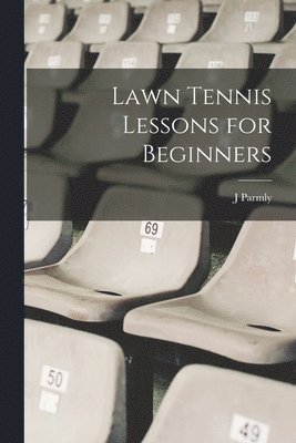 bokomslag Lawn Tennis Lessons for Beginners