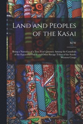 bokomslag Land and Peoples of the Kasai