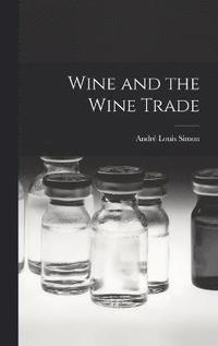 bokomslag Wine and the Wine Trade