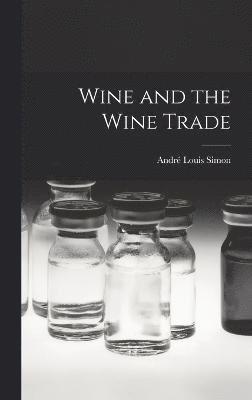 Wine and the Wine Trade 1