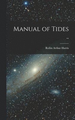 bokomslag Manual of Tides ..