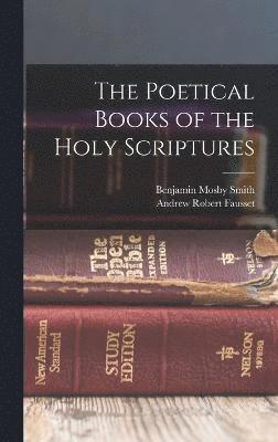 bokomslag Poetical Books of the Holy Scriptures