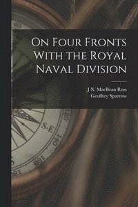 bokomslag On Four Fronts With the Royal Naval Division