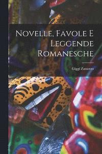 bokomslag Novelle, favole e leggende romanesche