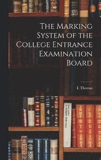 bokomslag The Marking System of the College Entrance Examination Board