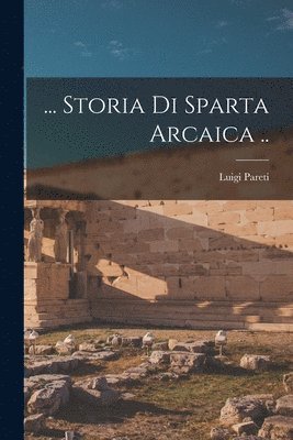 Luigi Pareti - ... Storia di Sparta arcaica .., Häftad