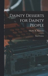 bokomslag Dainty Desserts for Dainty People