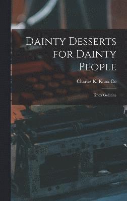 Dainty Desserts for Dainty People 1