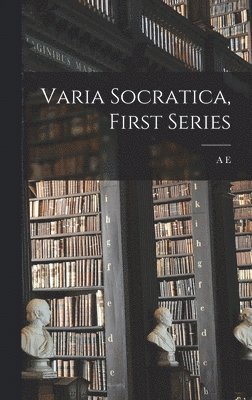 Varia Socratica, First Series 1