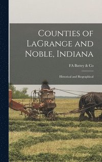 bokomslag Counties of LaGrange and Noble, Indiana