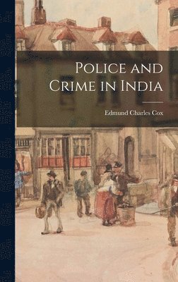 bokomslag Police and Crime in India