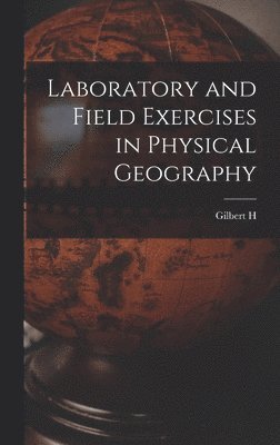 Laboratory and Field Exercises in Physical Geography 1