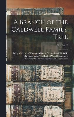 bokomslag A Branch of the Caldwell Family Tree