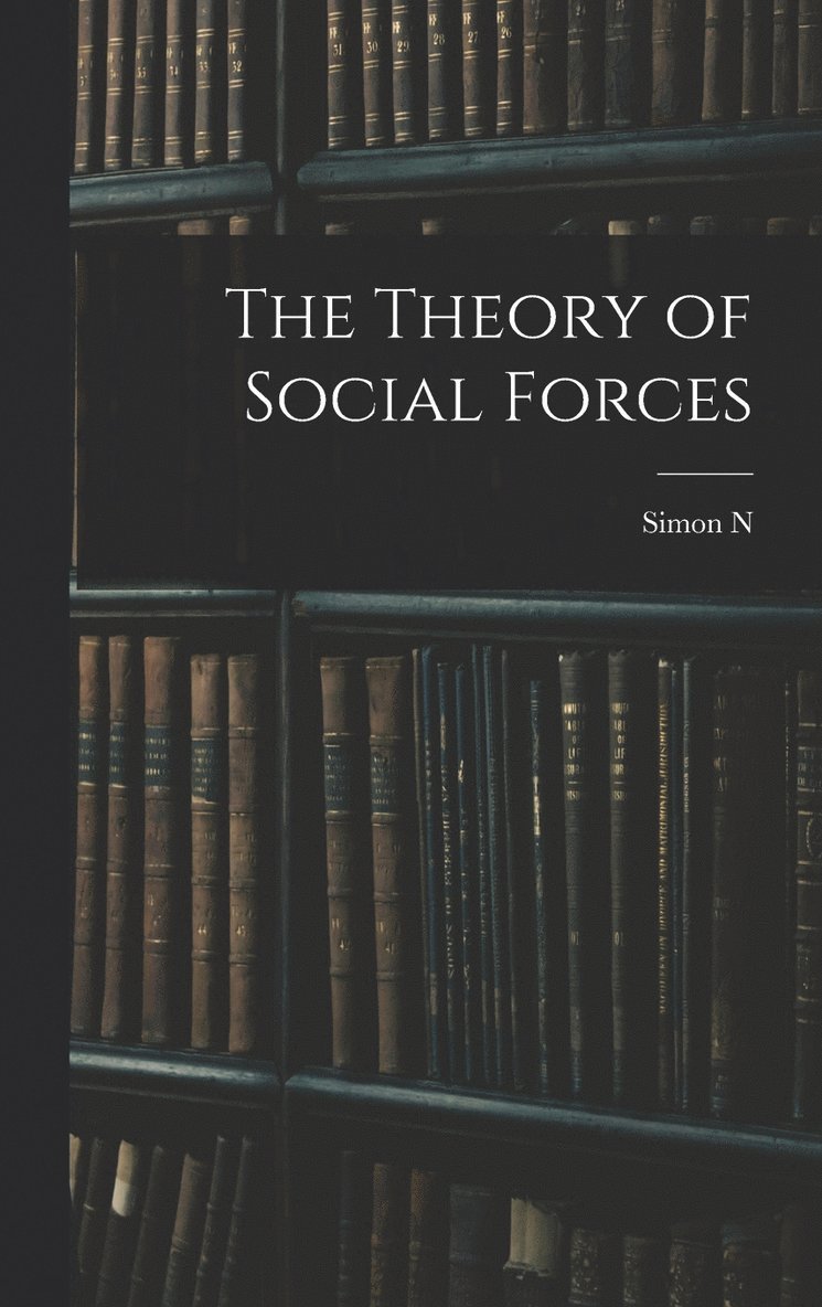 The Theory of Social Forces 1