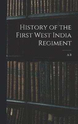 History of the First West India Regiment 1